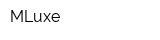 MLuxe