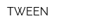 TWEEN