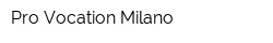 Pro Vocation Milano
