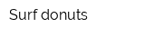 Surf donuts