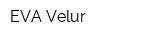 EVA-Velur