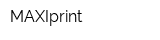 MAXIprint