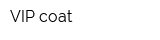 VIP coat