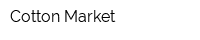 Cotton-Market