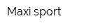 Maxi sport