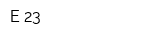 Е-23
