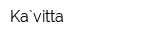 Ka`vitta