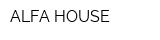 ALFA HOUSE