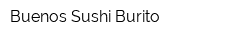 Buenos Sushi-Burito