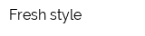 Fresh style