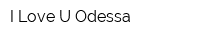 I Love U Odessa
