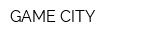 GAME CITY