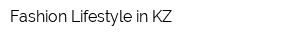 Fashion Lifestyle in KZ