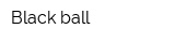 Black ball