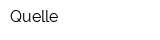 Quelle