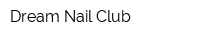 Dream Nail Club