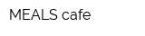 MEALS cafe