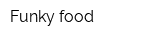 Funky food