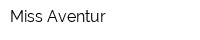 Miss Aventur