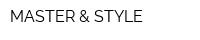 MASTER & STYLE