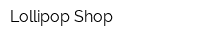 Lollipop Shop