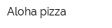 Aloha pizza