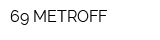 69 METROFF