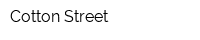 Cotton Street