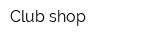 Club shop