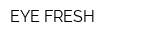 EYE FRESH