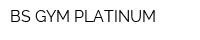 BS GYM PLATINUM
