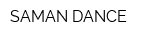 SAMAN-DANCE