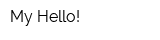 My Hello!