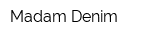 Madam Denim