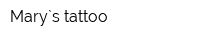 Mary`s tattoo