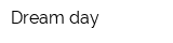 Dream day