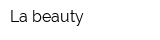La beauty