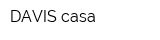 DAVIS casa