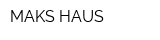 MAKS HAUS