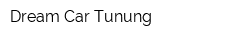 Dream Car Tunung