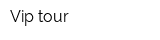 Vip-tour