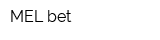 MEL bet