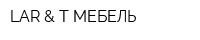 LAR & T МЕБЕЛЬ
