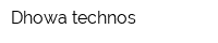 Dhowa technos