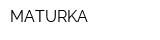 MATURKA