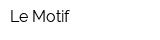 Le Motif