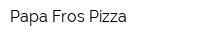 Papa Fros Pizza