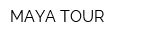 MAYA TOUR