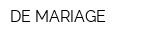 DE MARIAGE