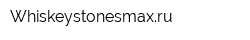 Whiskeystonesmaxru